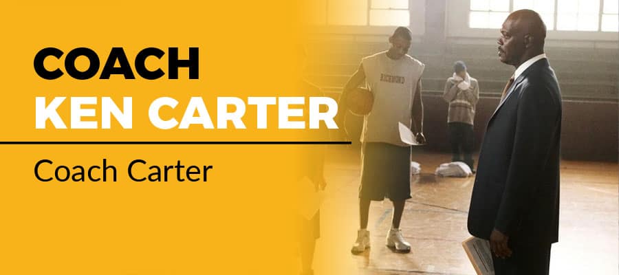 Coach Ken Carter, "Coach Carter" (2005) Inspirational