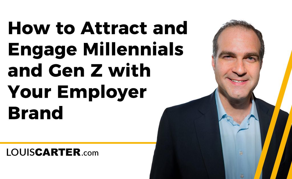 How to Attract and Engage Millennials and Gen Z with Your Employer Brand