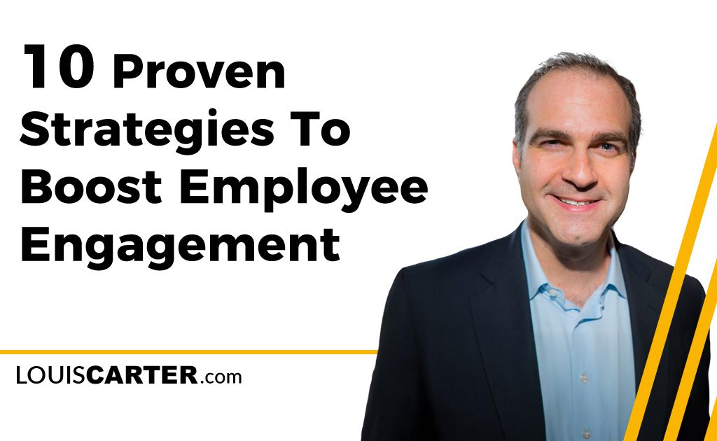 10 Proven Strategies To Boost Employee Engagement